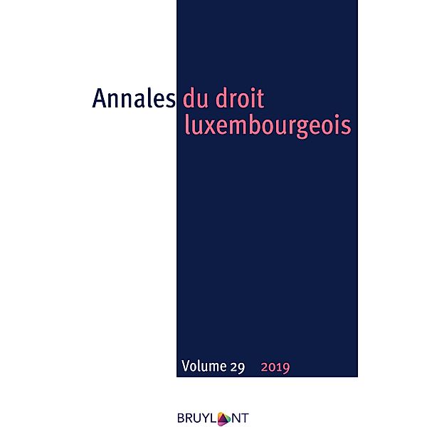 Annales du droit luxembourgeois - Volume 29 - 2019