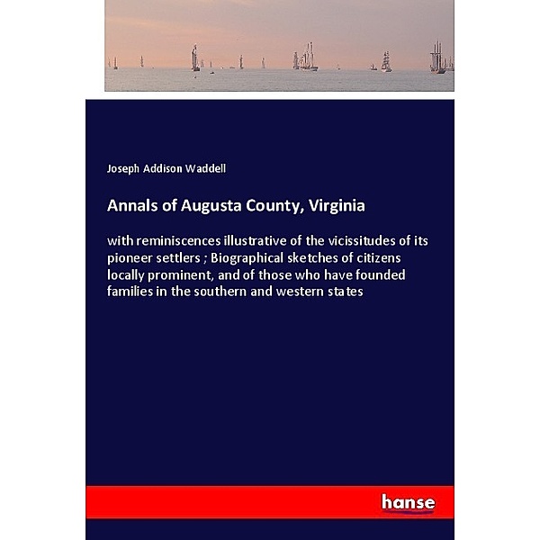 Annals of Augusta County, Virginia, Joseph Addison Waddell