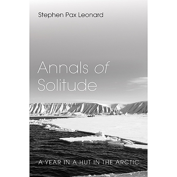 Annals of Solitude, Stephen Pax Leonard