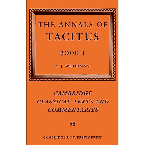 Annals of Tacitus: Book 4 / Cambridge Classical Texts and Commentaries