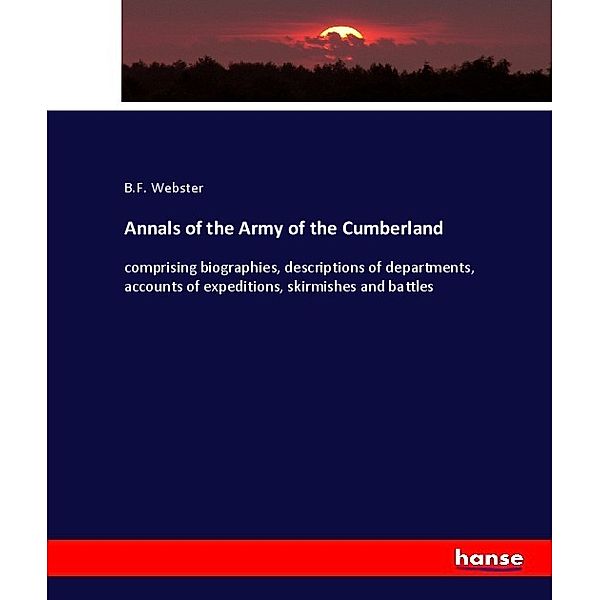 Annals of the Army of the Cumberland, B. F. Webster