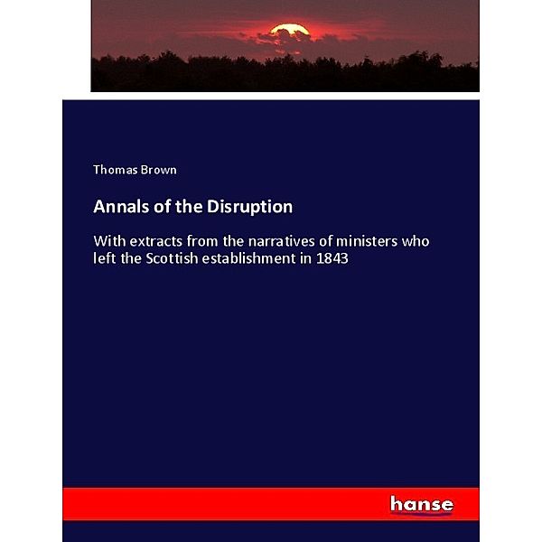 Annals of the Disruption, Thomas Brown