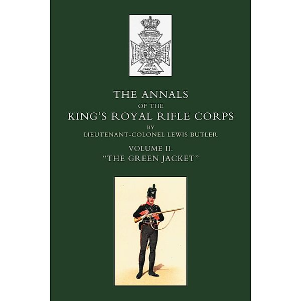 Annals of the King's Royal Rifle Corps / Annals of the King's Royal Rifle Corps, Lieut-Col. Lewis Butler