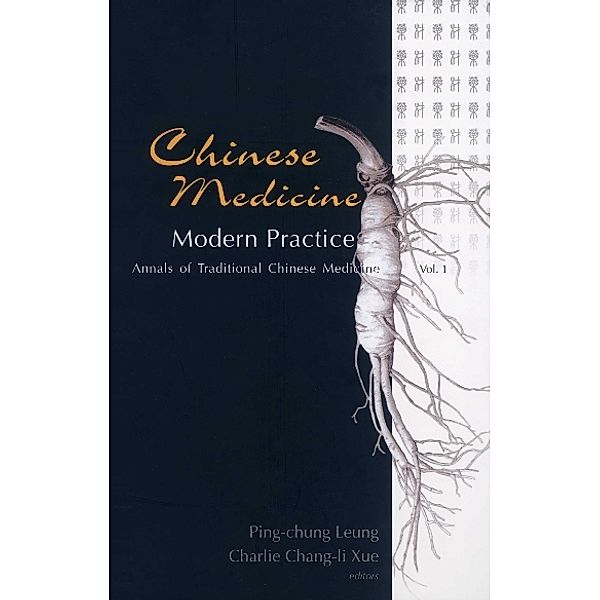 Annals Of Traditional Chinese Medicine: Chinese Medicine - Modern Practice