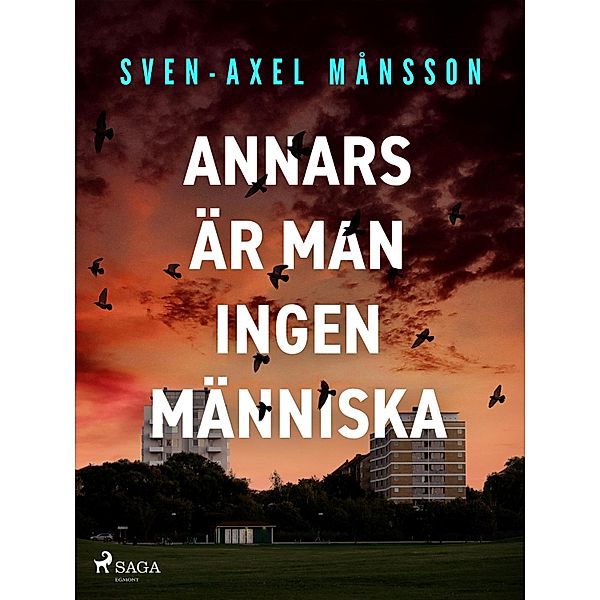 Annars är man ingen människa, Sven-Axel Månsson