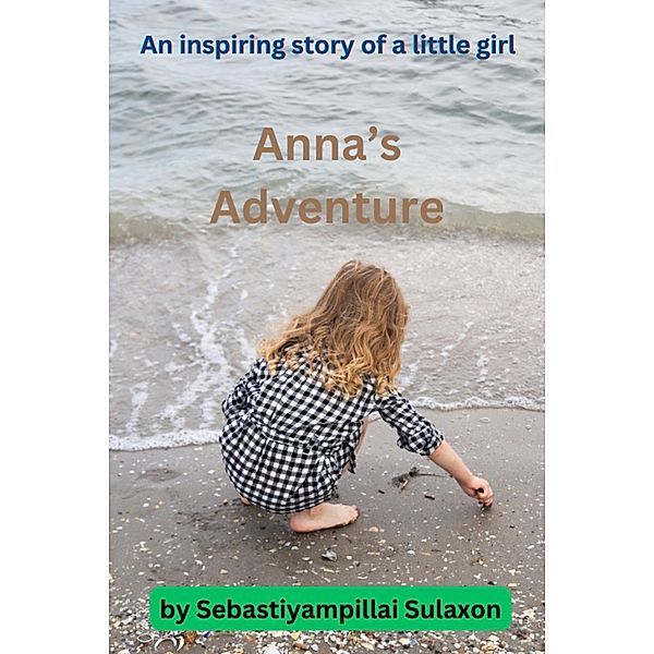 Anna's Adventure (01, #1) / 01, S. Sulaxon
