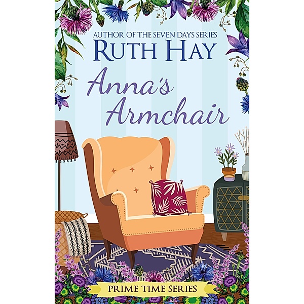 Anna's Armchair (Prime Time, #10) / Prime Time, Ruth Hay