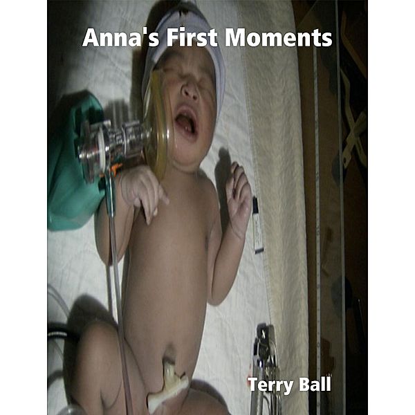 Anna's First Moments, Terry Ball