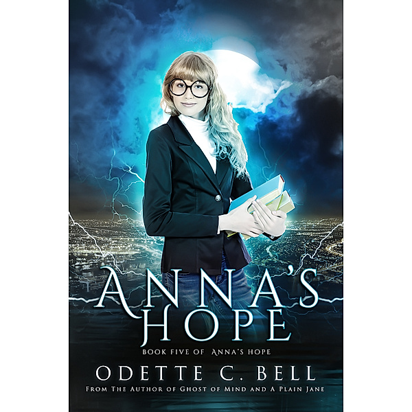 Anna's Hope: Anna's Hope Episode Five, Odette C. Bell