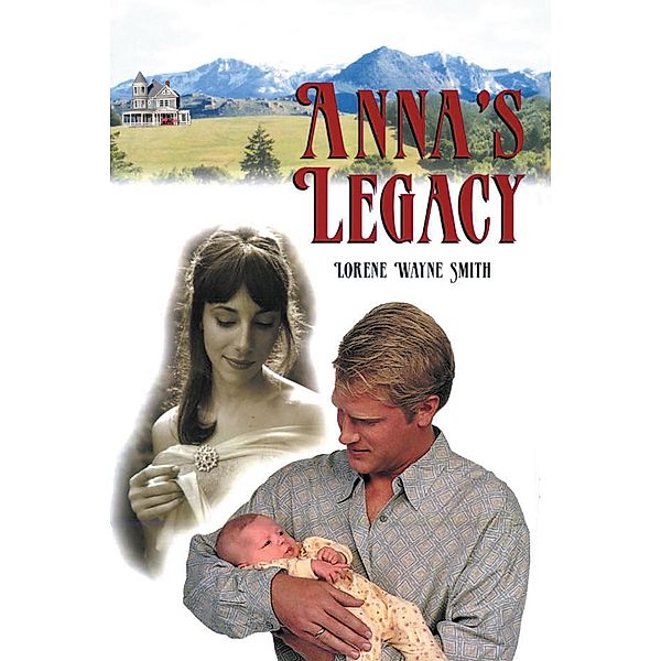 Anna's Legacy, Lorene Wayne Smith