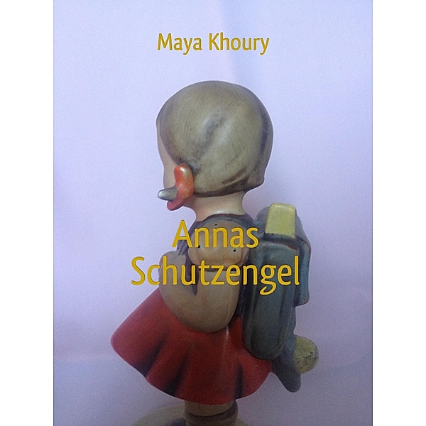 Annas Schutzengel, Maya Khoury
