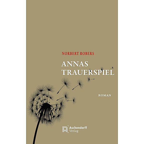 Annas Trauerspiel, Norbert Robers