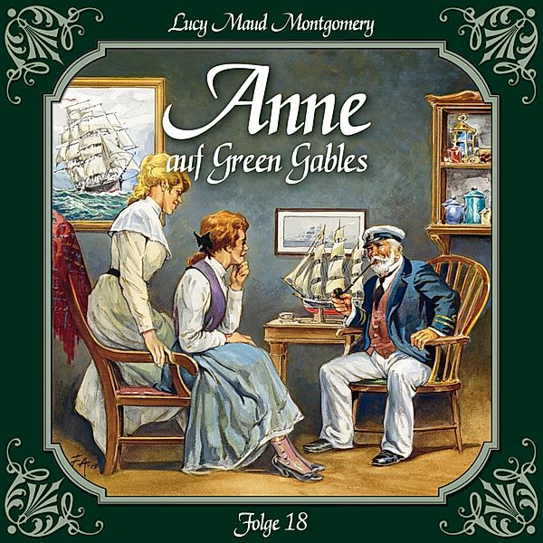 Anne auf Green Gables - 18 - Anne auf Green Gables, Folge 18: In guten wie in schlechten Zeiten, Lucy Maud Montgomery