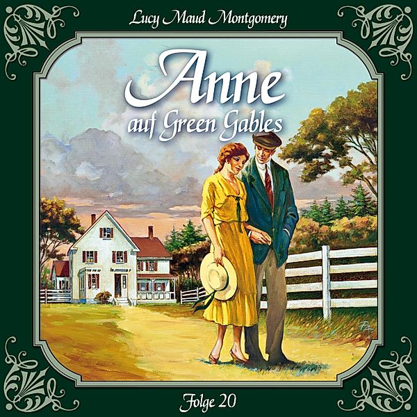 Anne auf Green Gables - 20 - Anne auf Green Gables, Folge 20: Ein neuer Anfang, Lucy Maud Montgomery