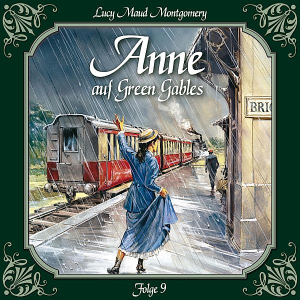 Anne auf Green Gables - 9 - Anne auf Green Gables, Folge 9: Auf dem Redmond College, Lucy Maud Montgomery