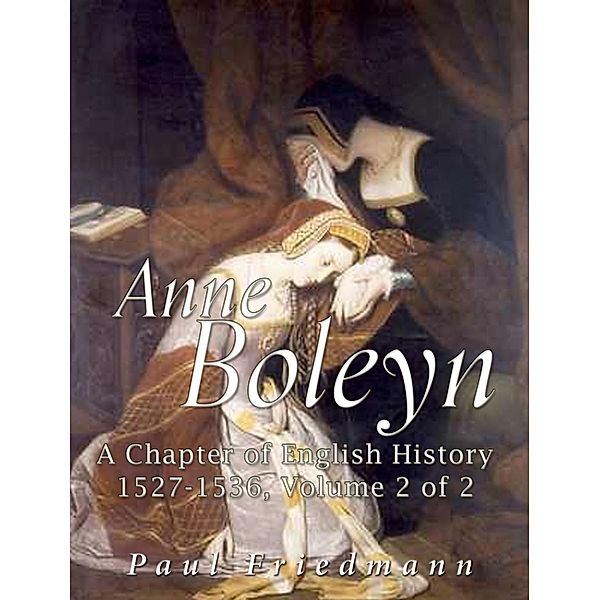 Anne Boleyn, Paul Friedmann