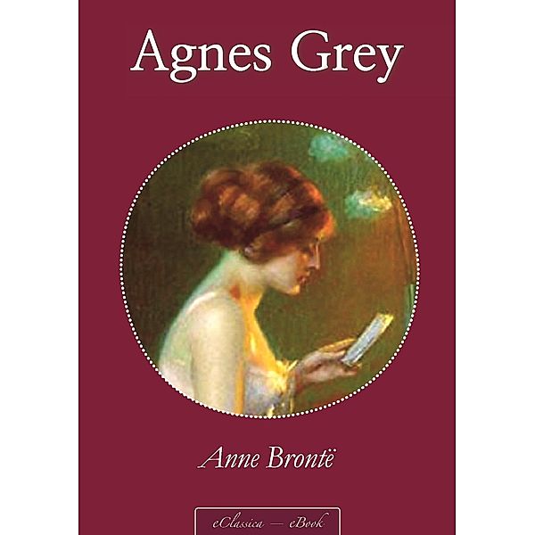 Anne Brontë: Agnes Grey, Eclassica, Anne Brontë