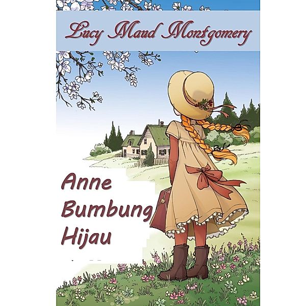 Anne Bumbung Hijau, Lucy Maud Montgomery