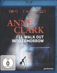 Image of Anne Clark: I'll walk out into tomorrow