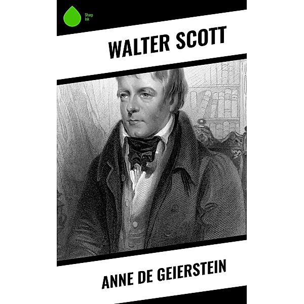 Anne de Geierstein, Walter Scott