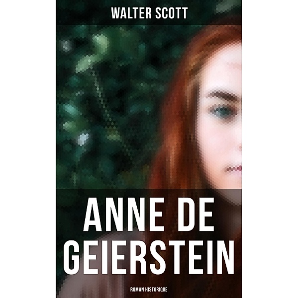 Anne de Geierstein (Roman historique), Walter Scott