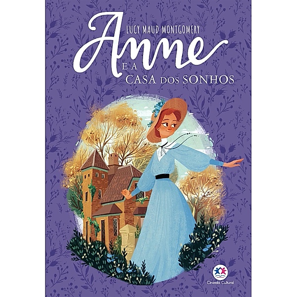 Anne e a Casa dos Sonhos / Anne de Green Gables Bd.5, Lucy Maud Montgomery