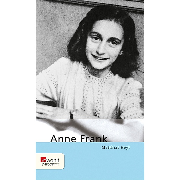 Anne Frank / E-Book Monographie (Rowohlt), Matthias Heyl
