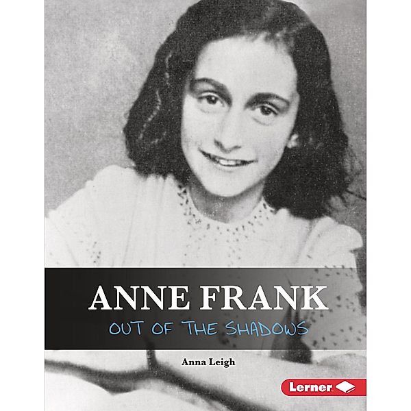 Anne Frank / Gateway Biographies, Anna Leigh