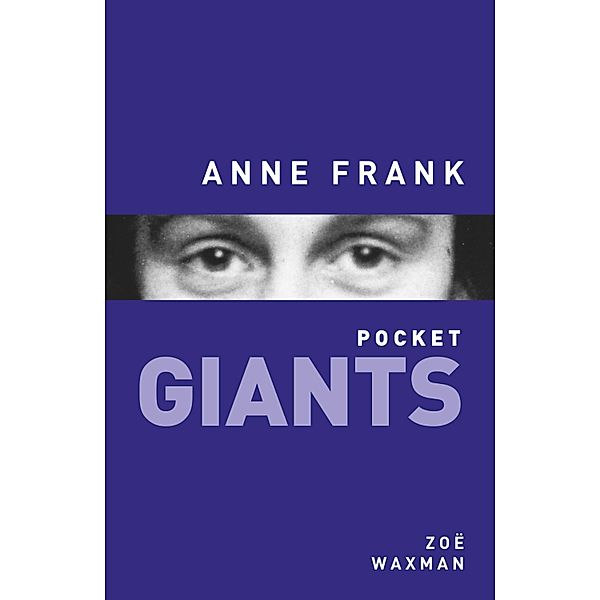 Anne Frank: pocket GIANTS, Zoe Waxman