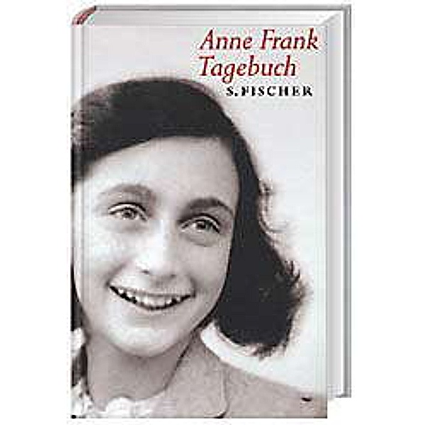 Anne Frank Tagebuch, autorisierte und ergänzte Fassung, Anne Frank