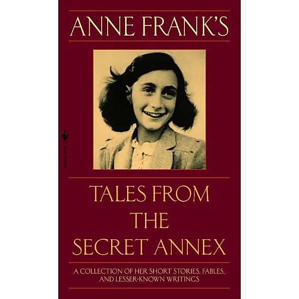 Anne Frank's Tales from the Secret Annex, Anne Frank