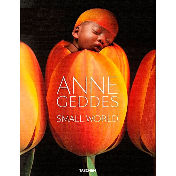 Anne Geddes. Small World, Holly Stuart Hughes