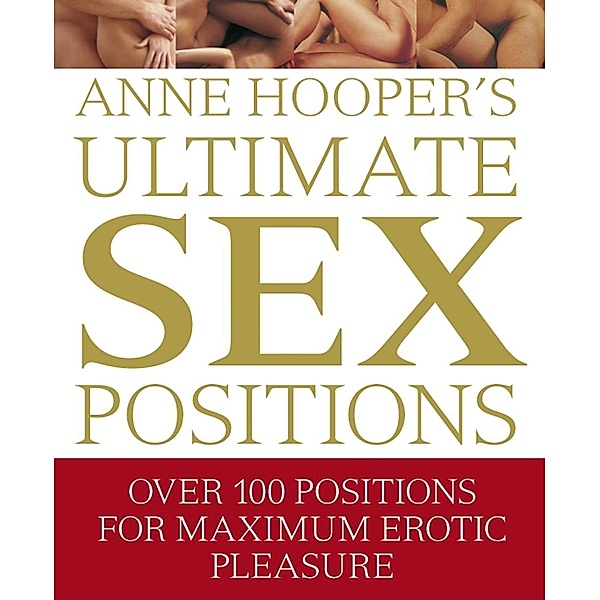 Anne Hooper's Ultimate Sex Positions / DK, Anne Hooper