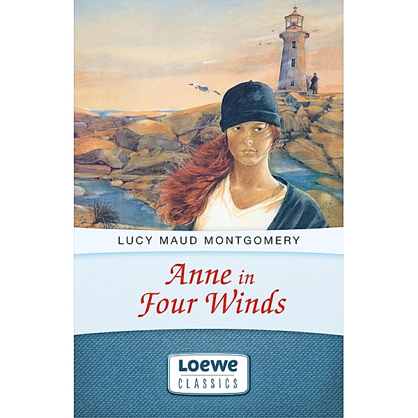 Anne in Four Winds / Anne Shirley Romane Bd.3, Lucy Maud Montgomery