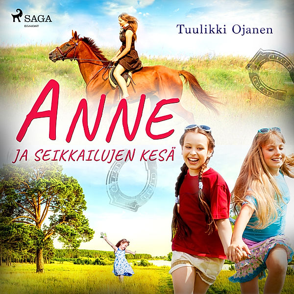 Anne-kirjat - 2 - Anne ja seikkailujen kesä, Tuulikki Ojanen