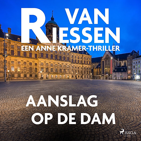 Anne Kramer - 15 - Aanslag op de dam, Joop van Riessen