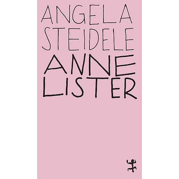 Anne Lister, Angela Steidele