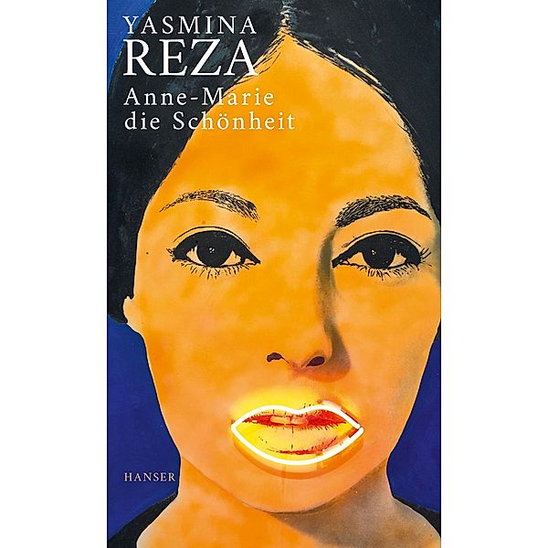 Anne-Marie die Schönheit, Yasmina Reza