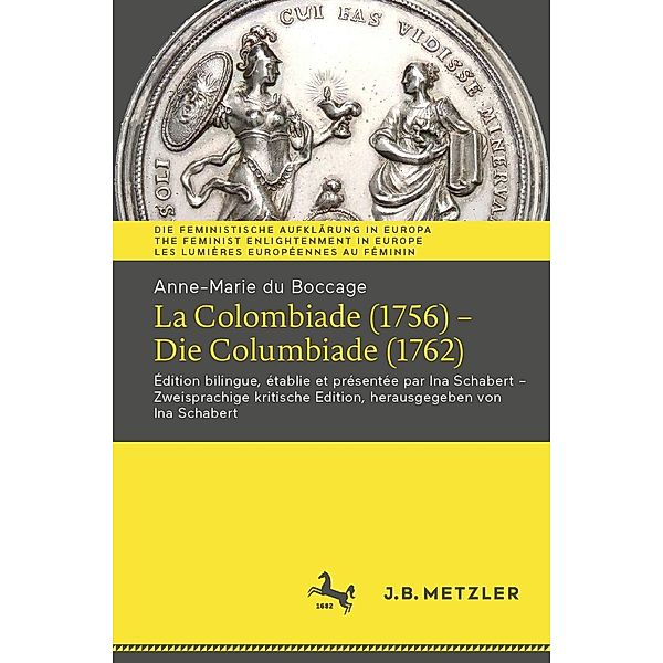 Anne-Marie du Boccage: La Colombiade (1756) - Die Columbiade (1762) / Die Feministische Aufklärung in Europa | The Feminist Enlightenment in Europe | Les Lumières européennes au féminin, Anne-Marie du Boccage