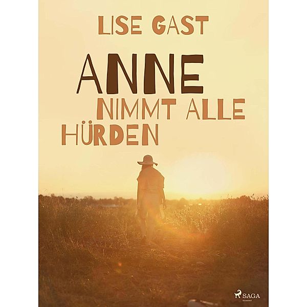 Anne nimmt alle Hürden, Lise Gast