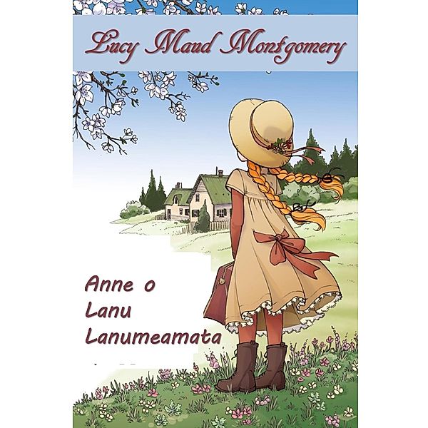 Anne o Lanu Lanumeamata, Lucy Maud Montgomery