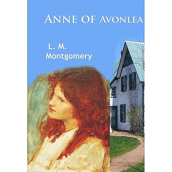 Anne of Avonlea, L. M. Montgomery