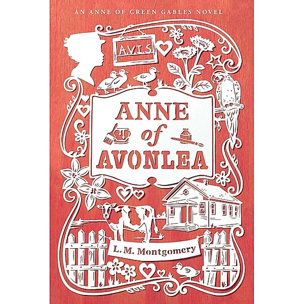 Anne of Avonlea / An Anne of Green Gables Novel, L. M. Montgomery