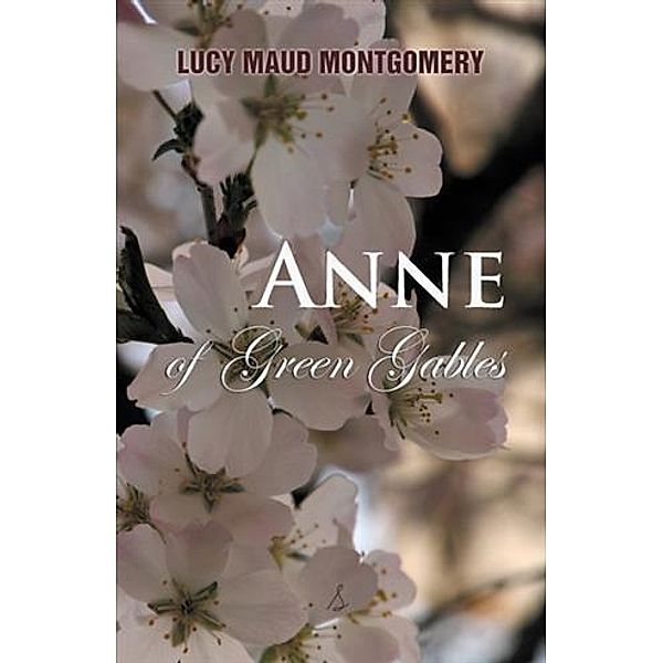 Anne of Green Gables, Lucy Montgomery