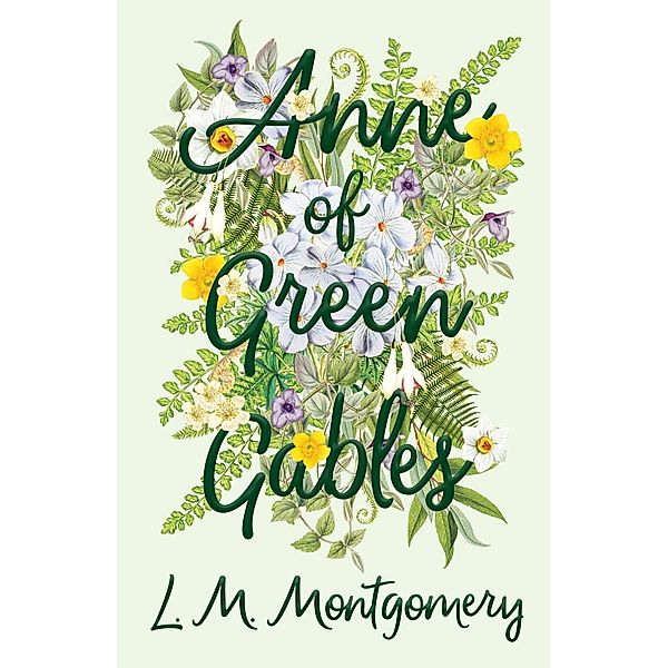 Anne of Green Gables / Anne of Green Gables series Bd.1, Lucy Maud Montgomery