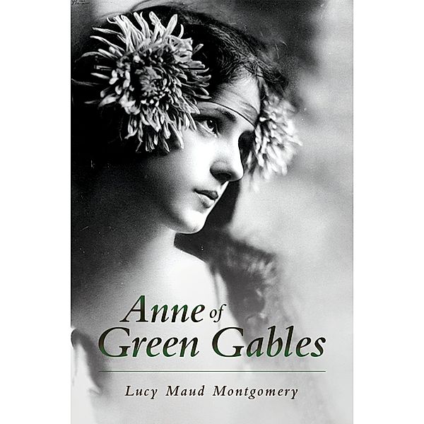 Anne of Green Gables / Antiquarius, Lucy Maud Montgomery