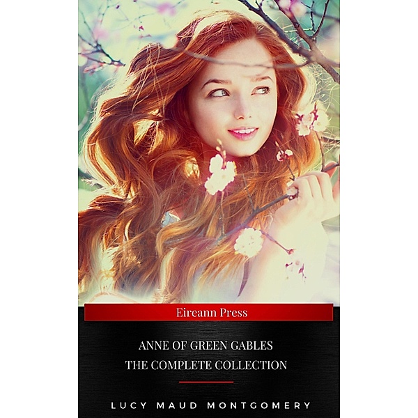Anne of Green Gables (Collection), L. M. Montgomery