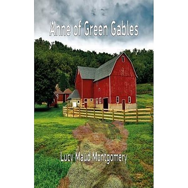 Anne of Green Gables / iBoo Classics Bd.9, Lucy Maud Montgomery