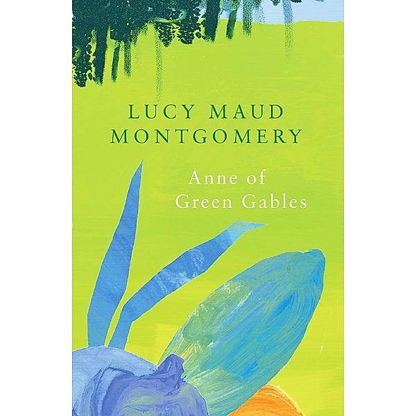 Anne of Green Gables (Legend Classics) / Legend Press, L. M. Montgomery