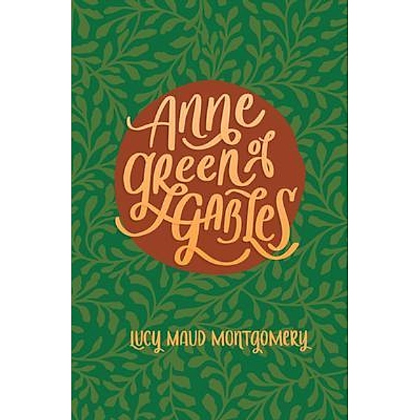 Anne of Green Gables / Poetose Press, Lucy Montgomery